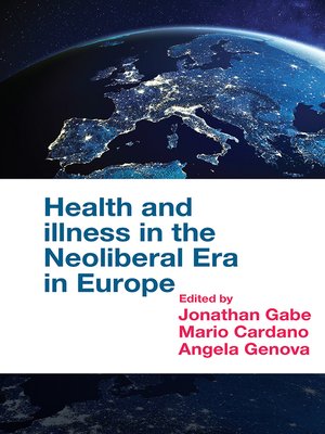 cover image of Health and Illness in the Neoliberal Era in Europe